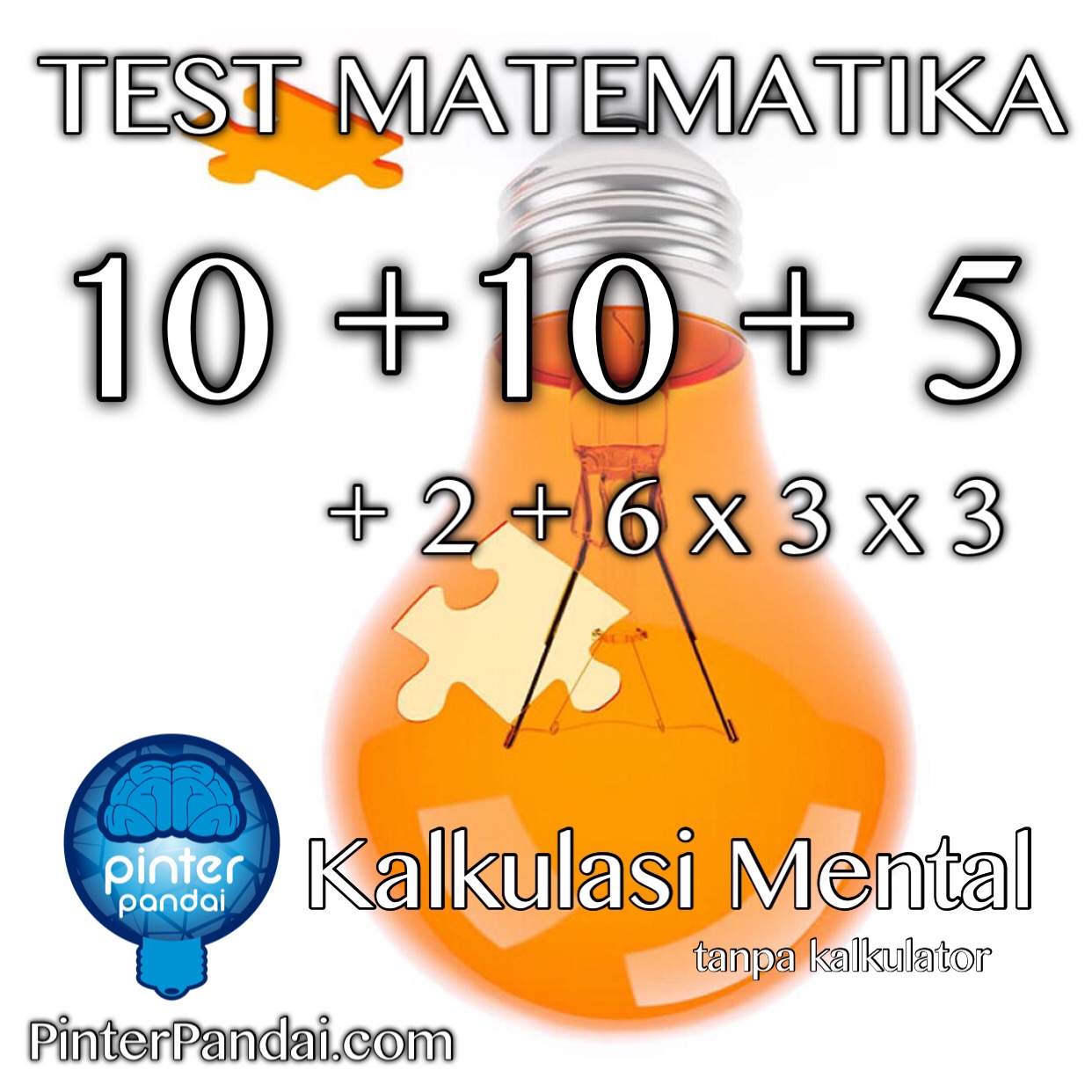test matematika kalkulator mental 10 + 10 + 5 + 2 +6 x 3 x 3 = ??